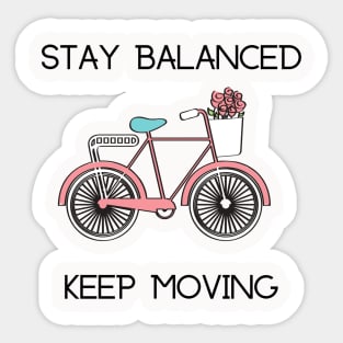 Bike Lover's Design/ Stay Balanced Keep Moving Graphic Design/ Vintage Bicycle Design Sticker